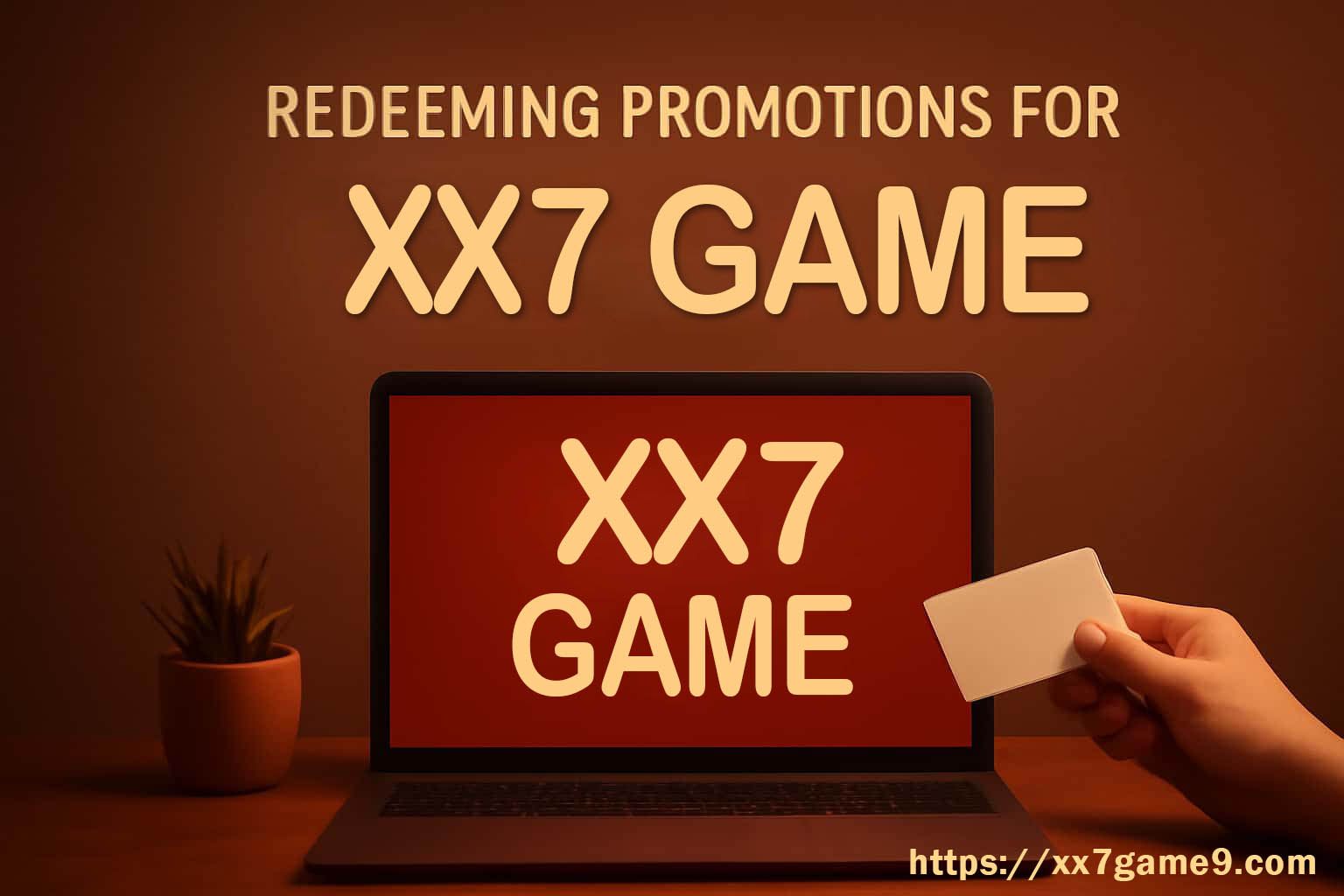 Claiming an XX7 Promotion Without Missing a Step